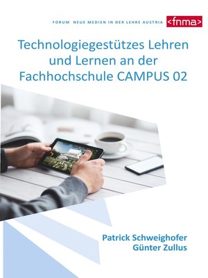 cover image of Technologiegestützes Lehren und Lernen an der Fachhochschule CAMPUS 02